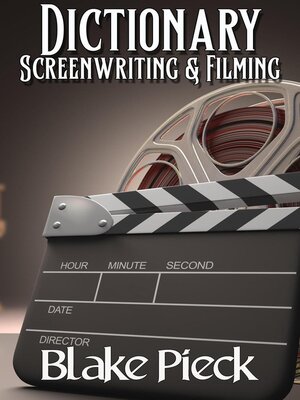 cover image of Screenwriting & Filming Dictionary